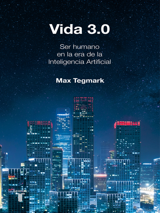 Title details for Vida 3.0 by Max Tegmark - Available